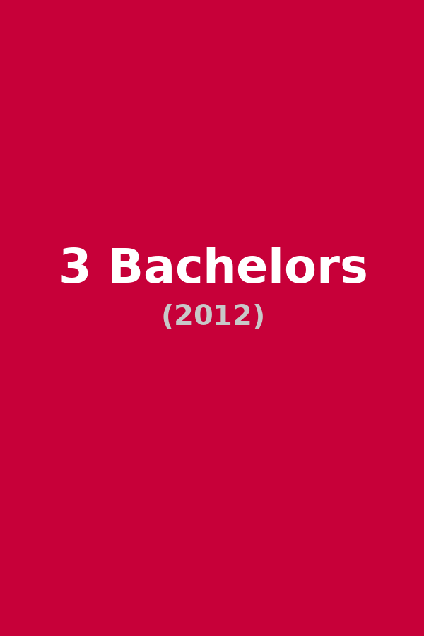 3 Bachelors