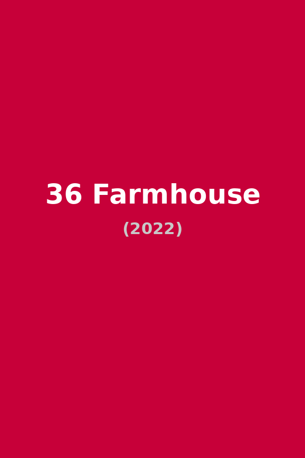 36 Farmhouse