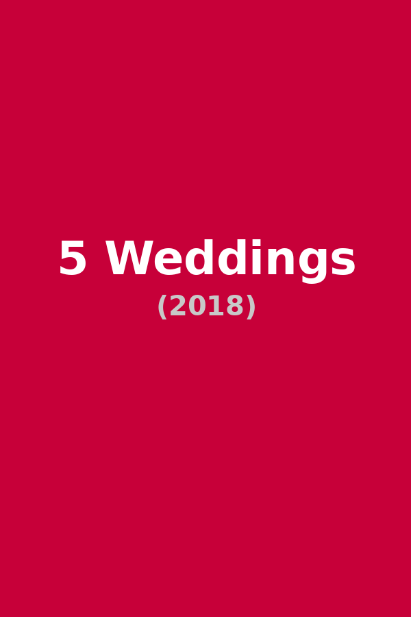 5 Weddings