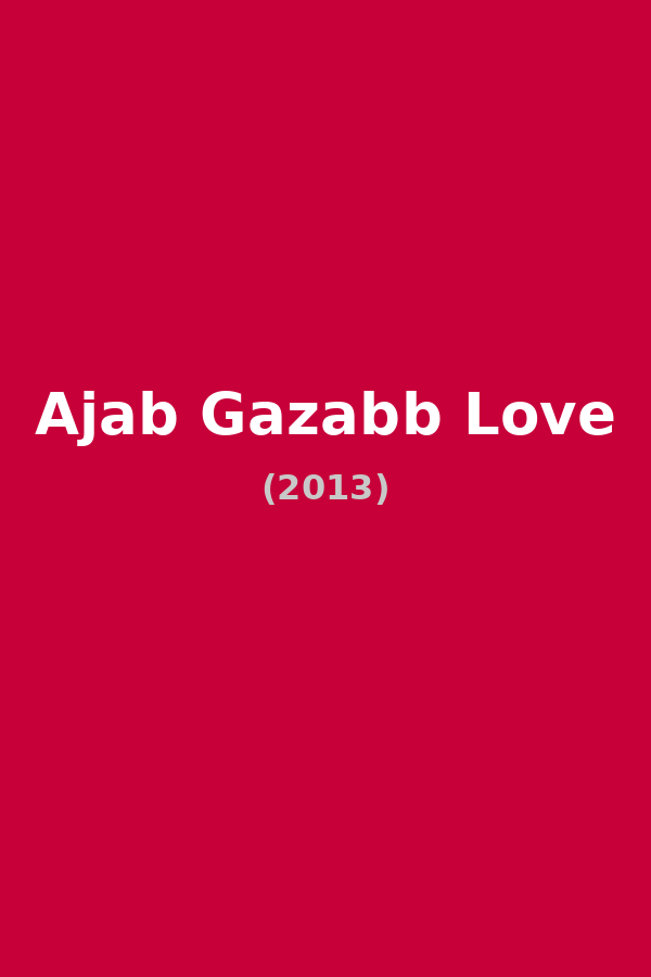Ajab Gazabb Love