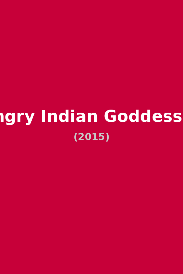 Angry Indian Goddesses