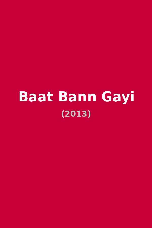 Baat Bann Gayi