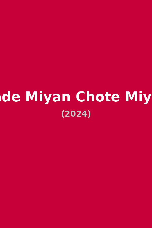 Bade Miyan Chote Miyan