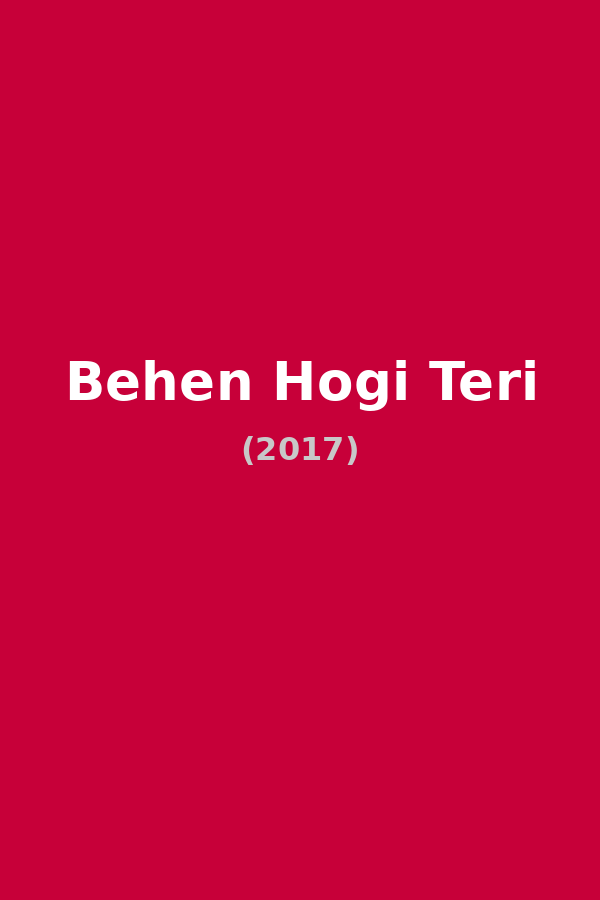 Behen Hogi Teri