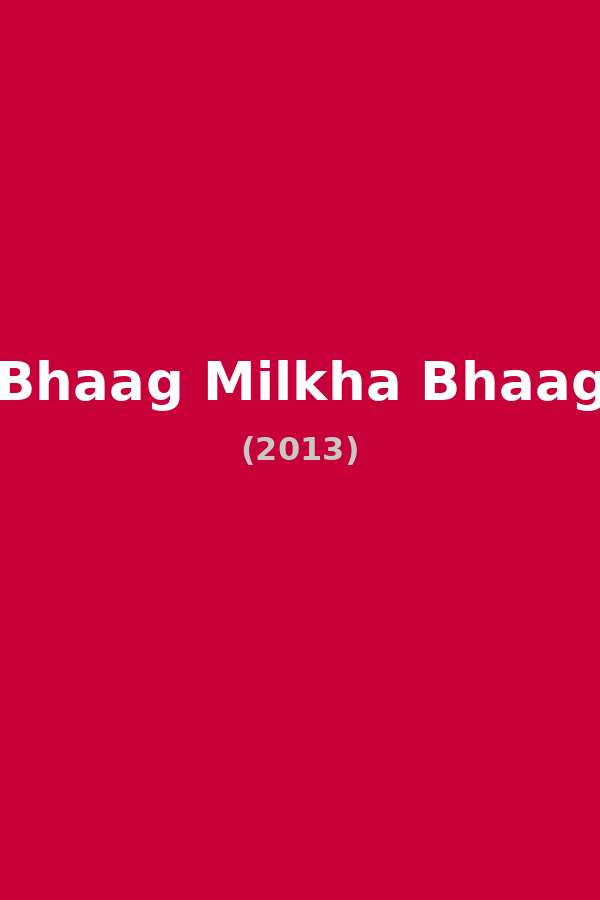 Bhaag Milkha Bhaag
