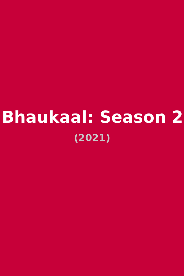 Bhaukaal: Season 2