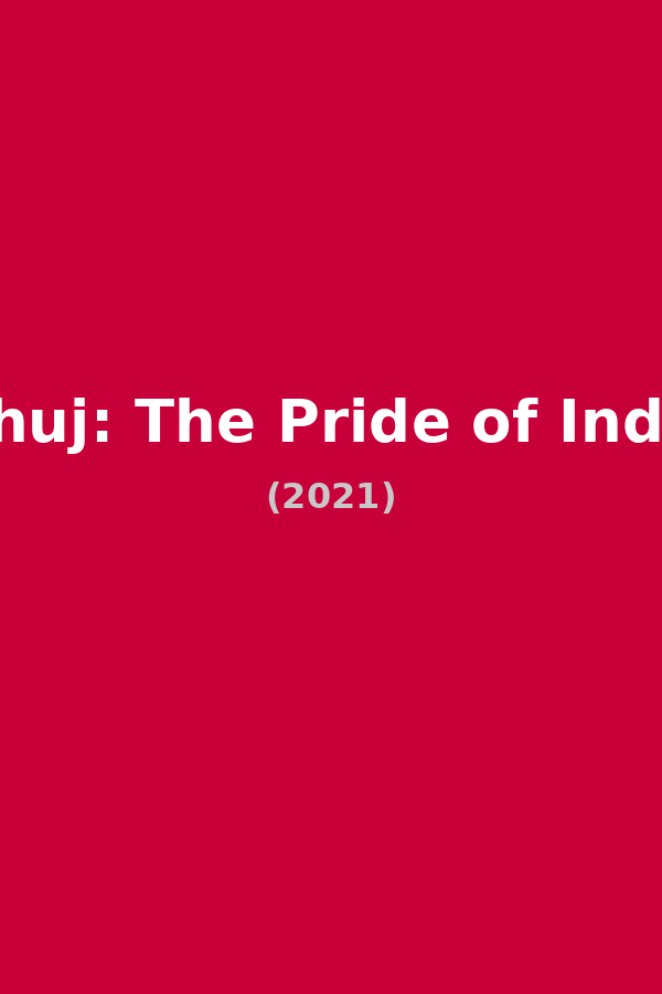 Bhuj: The Pride of India