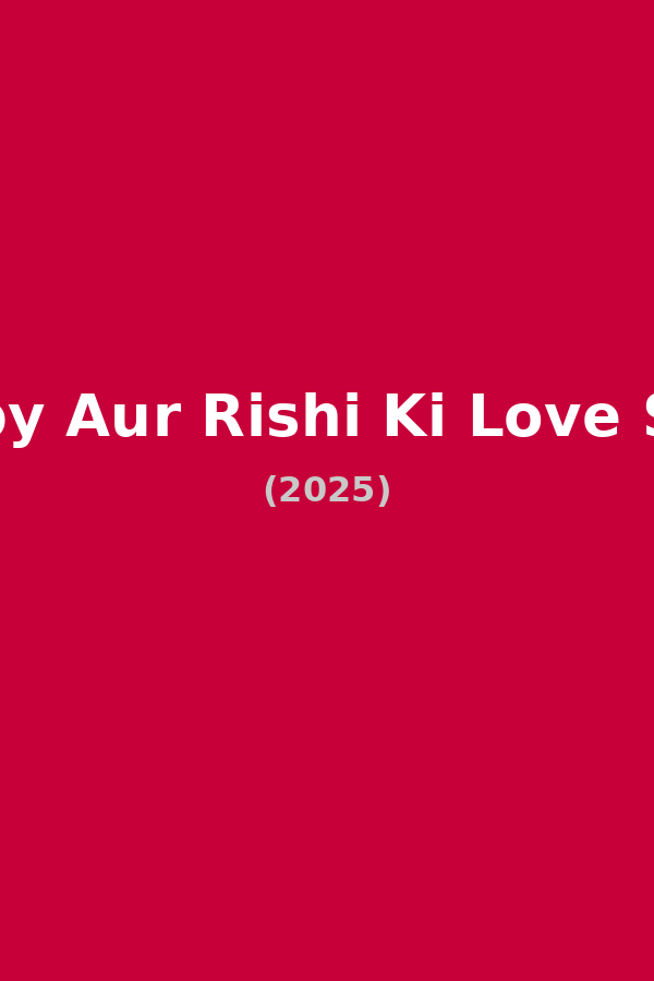 Bobby Aur Rishi Ki Love Story