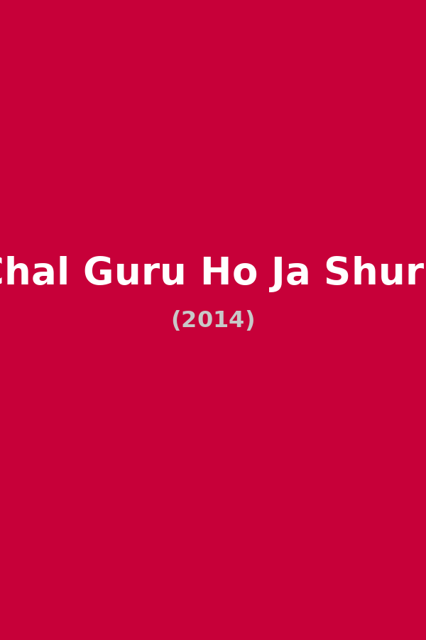 Chal Guru Ho Ja Shuru