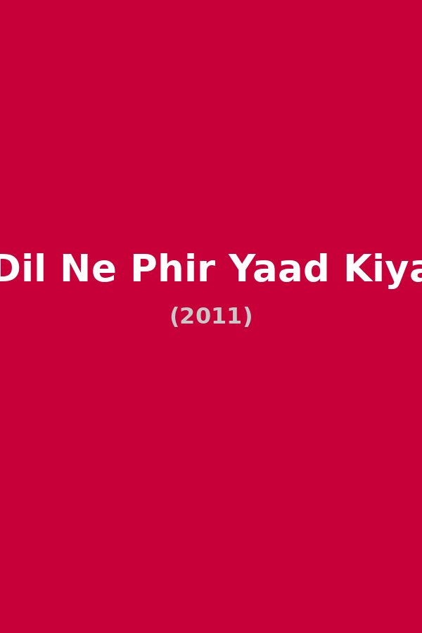 Dil Ne Phir Yaad Kiya