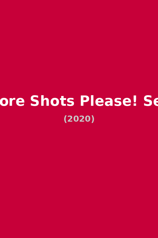 Four More Shots Please! Season 2