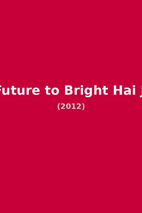 Future to Bright Hai Ji