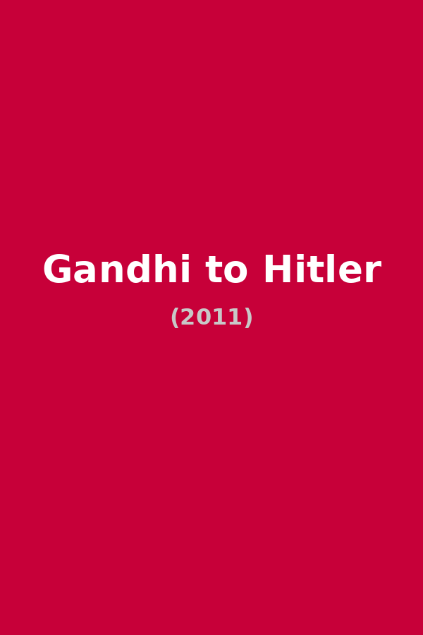 Gandhi to Hitler