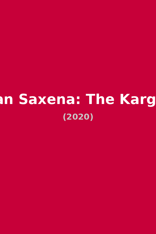 Gunjan Saxena: The Kargil Girl