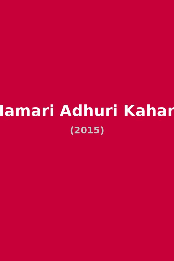 Hamari Adhuri Kahani