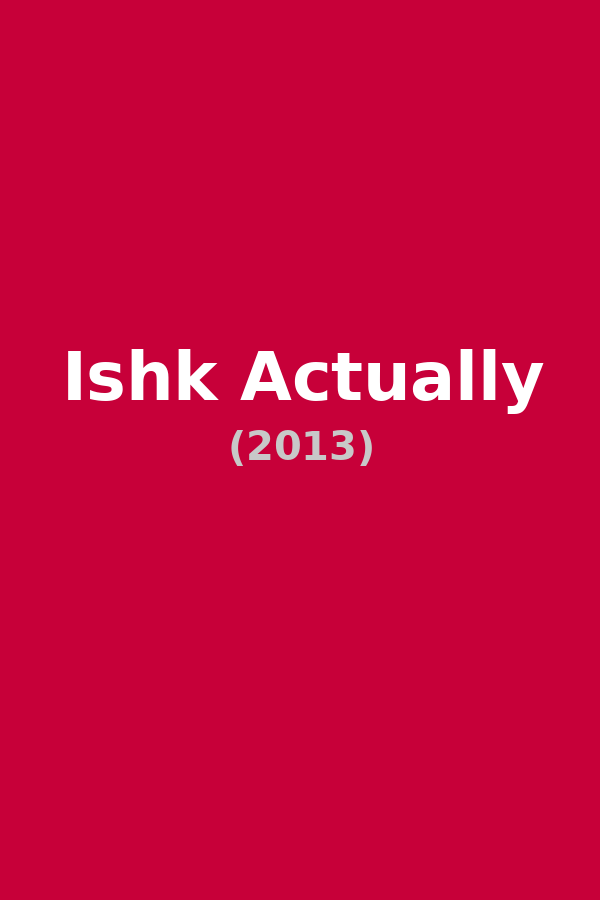 Ishk Actually