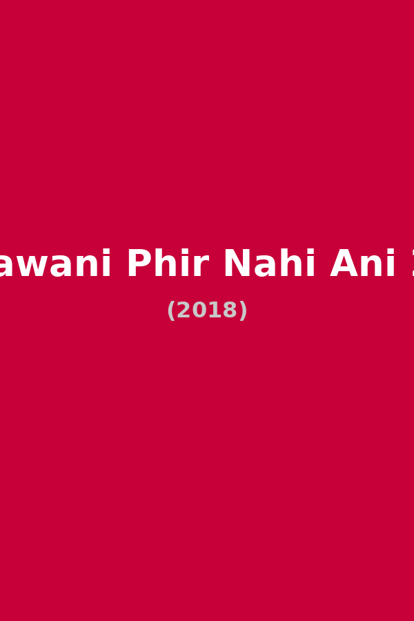 Jawani Phir Nahi Ani 2
