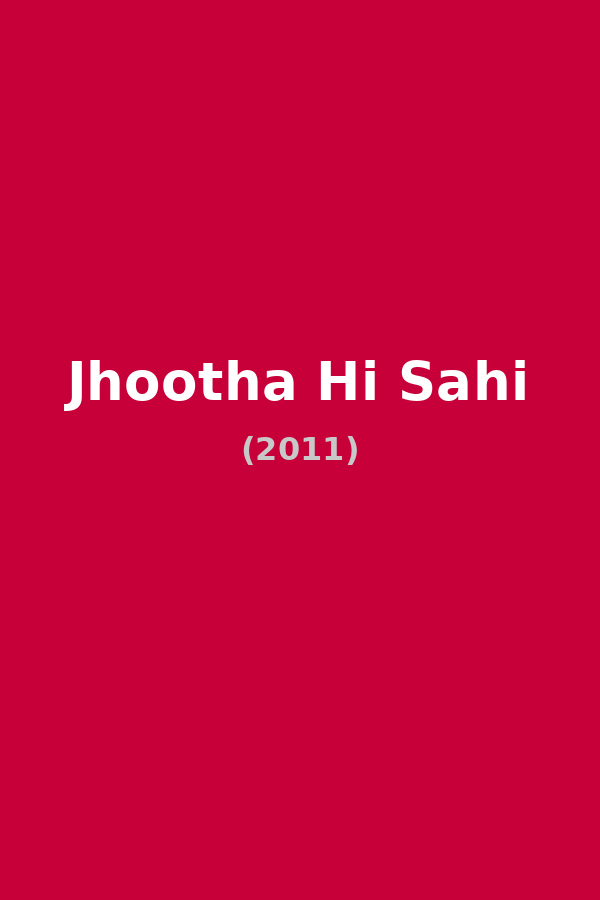 Jhootha Hi Sahi