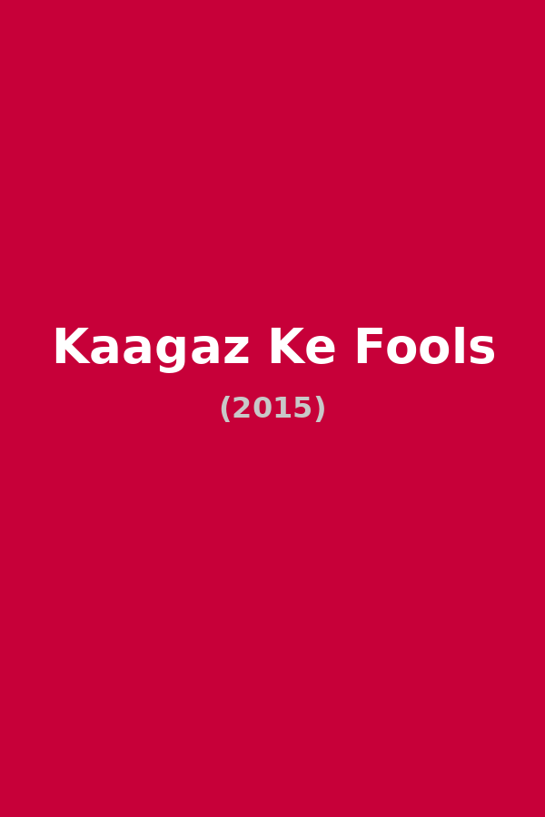 Kaagaz Ke Fools