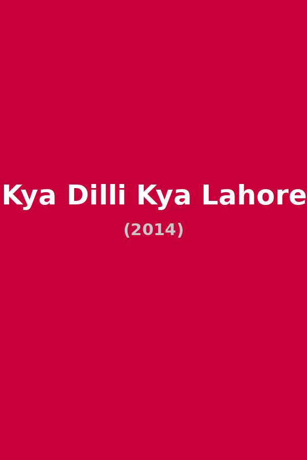 Kya Dilli Kya Lahore