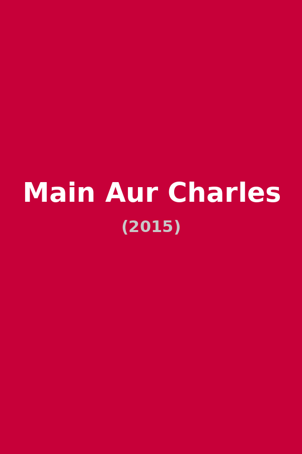 Main Aur Charles
