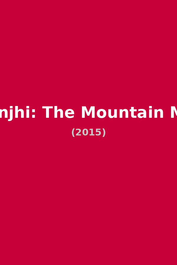 Manjhi: The Mountain Man