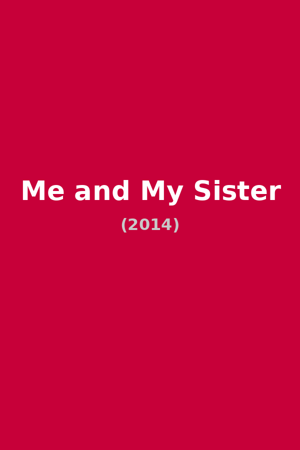Me and My Sister
