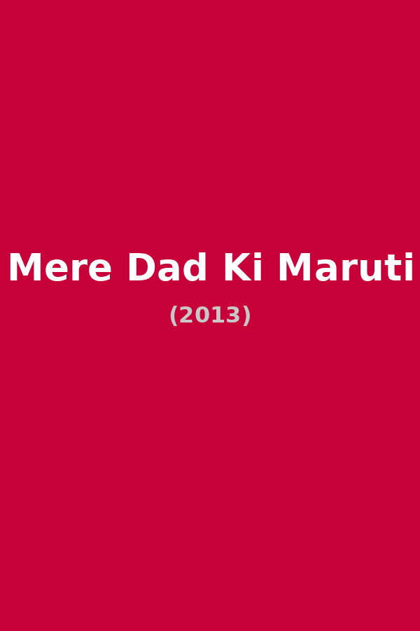 Mere Dad Ki Maruti