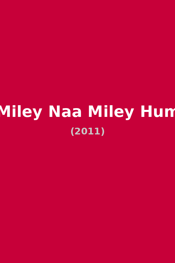 Miley Naa Miley Hum
