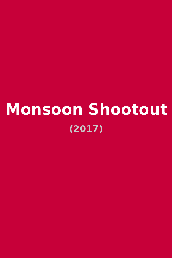 Monsoon Shootout