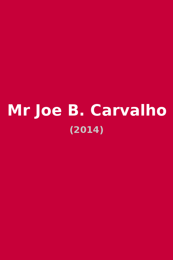 Mr Joe B. Carvalho