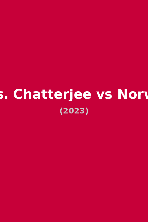 Mrs. Chatterjee vs Norway