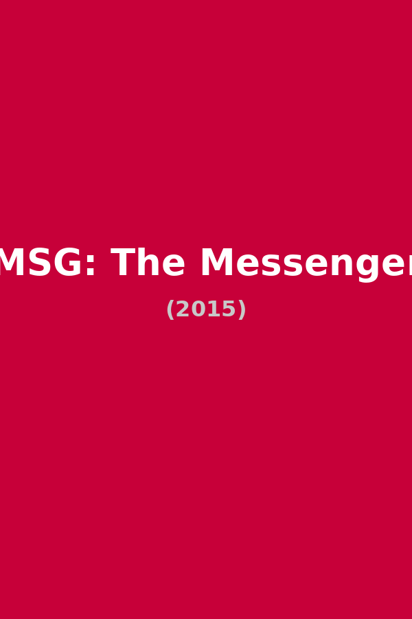 MSG: The Messenger