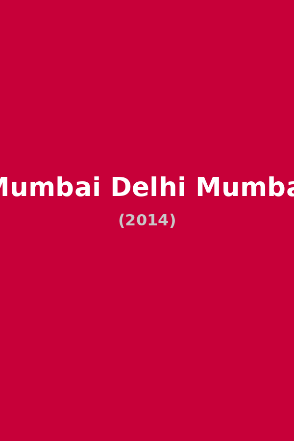 Mumbai Delhi Mumbai