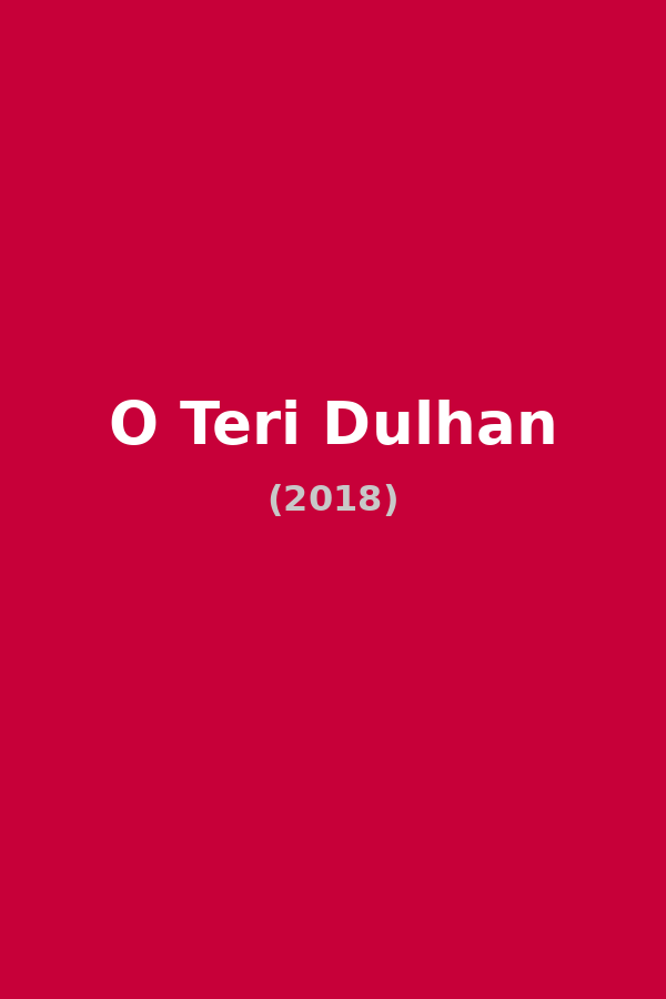 O Teri Dulhan