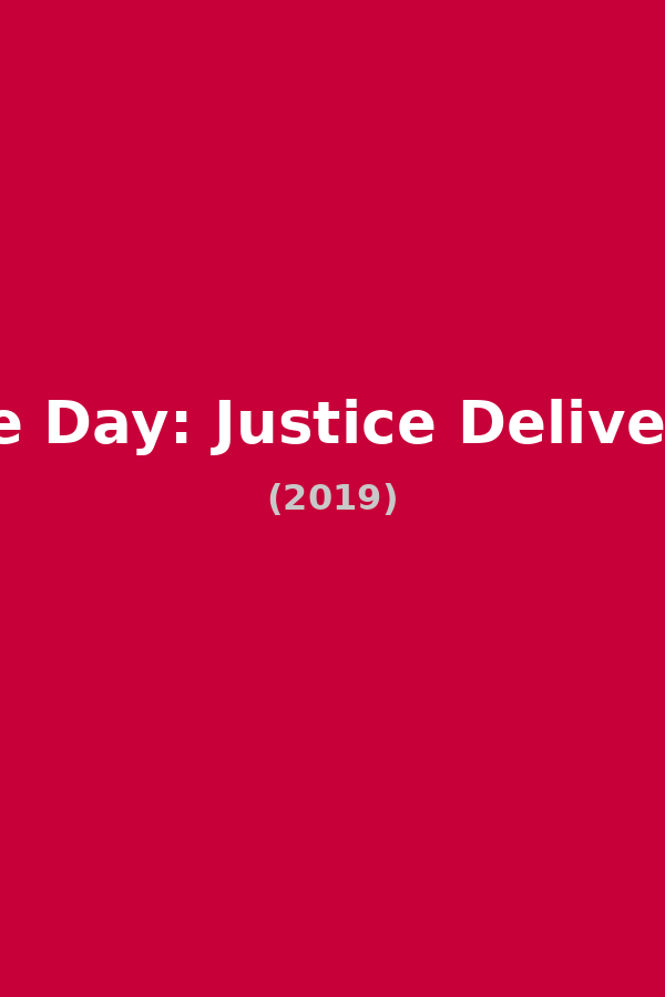 One Day: Justice Delivered