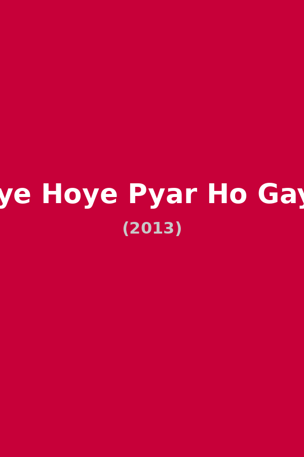Oye Hoye Pyar Ho Gaya