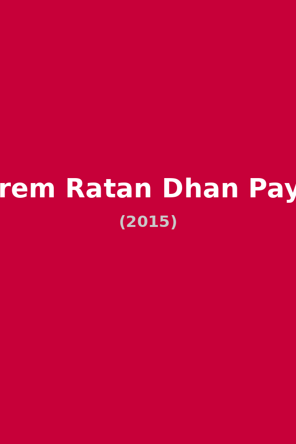 Prem Ratan Dhan Payo