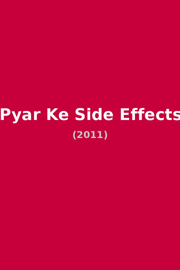 Pyar Ke Side Effects