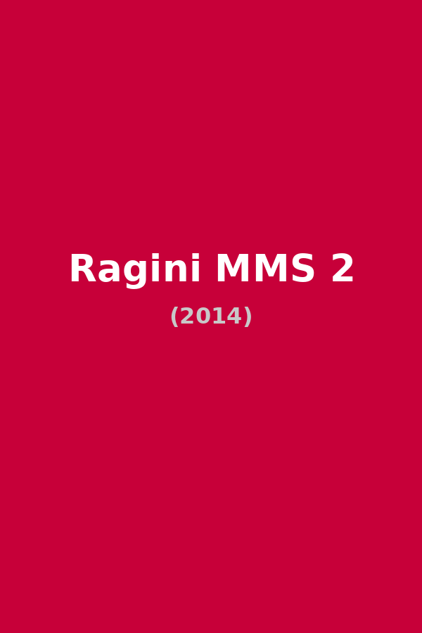 Ragini MMS 2