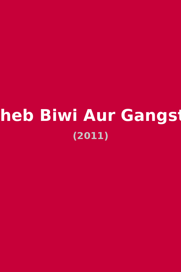 Saheb Biwi Aur Gangster