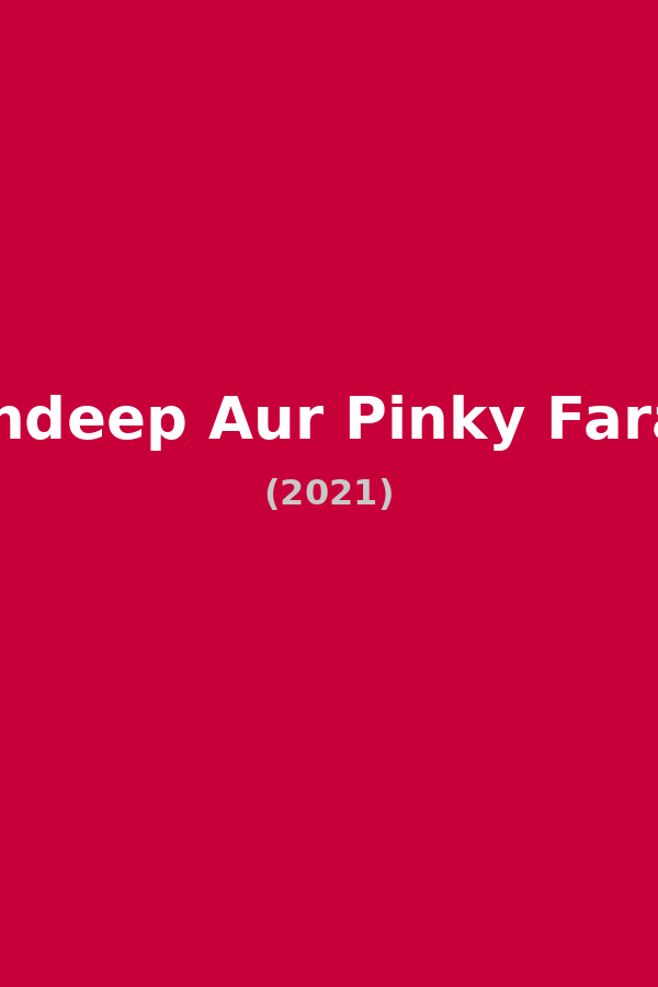 Sandeep Aur Pinky Faraar