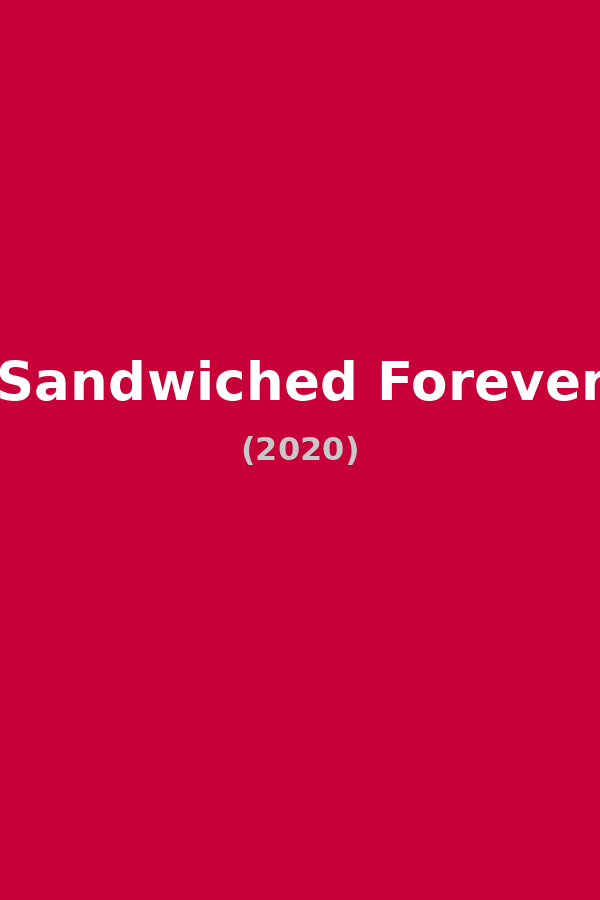 Sandwiched Forever