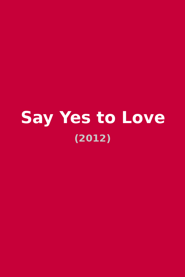 Say Yes to Love