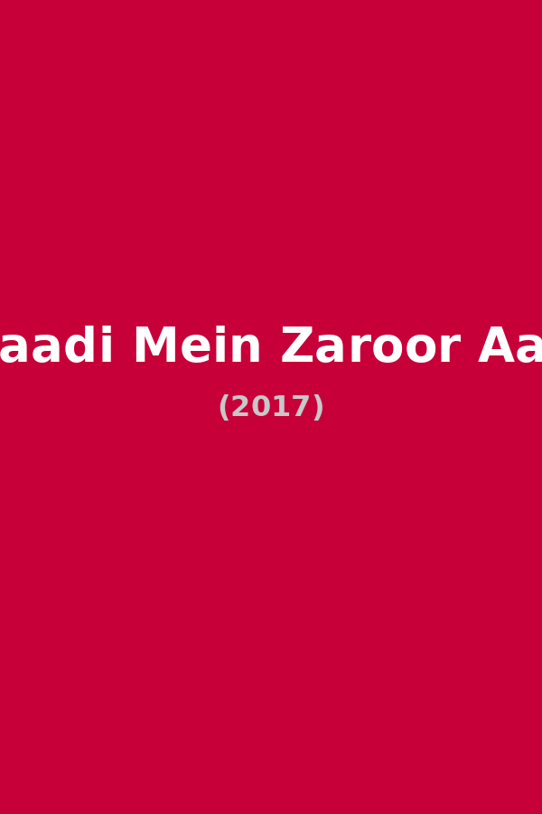 Shaadi Mein Zaroor Aana