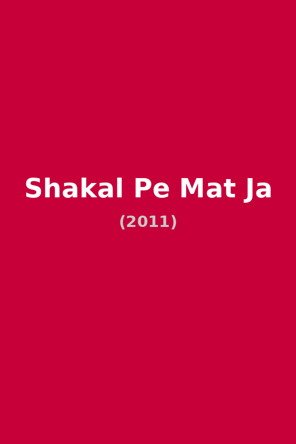Shakal Pe Mat Ja