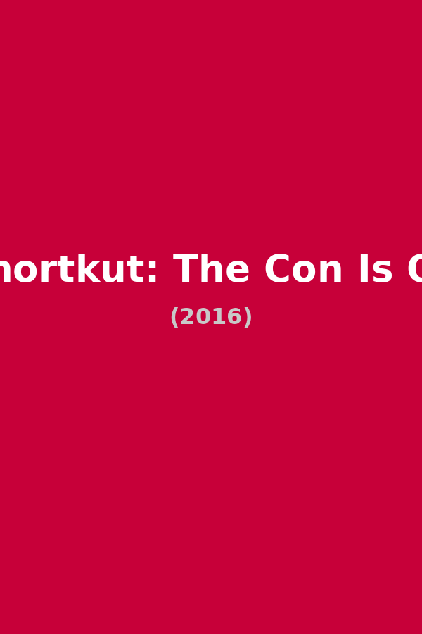 Shortkut: The Con Is On
