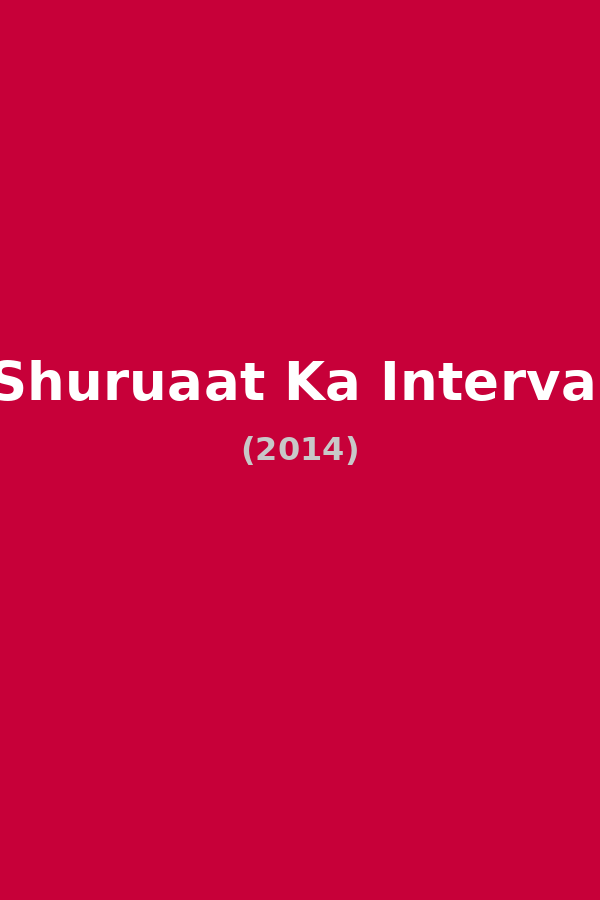 Shuruaat Ka Interval