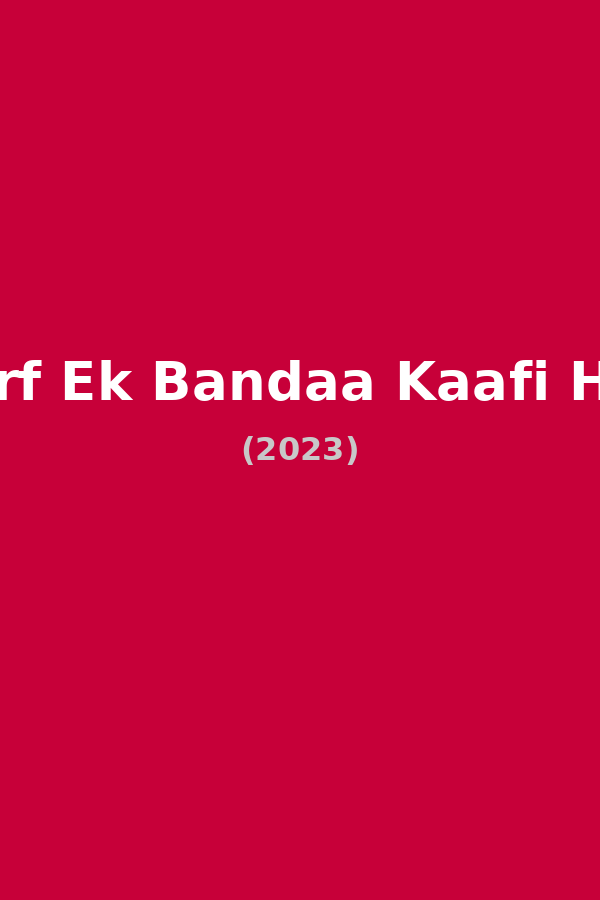 Sirf Ek Bandaa Kaafi Hai