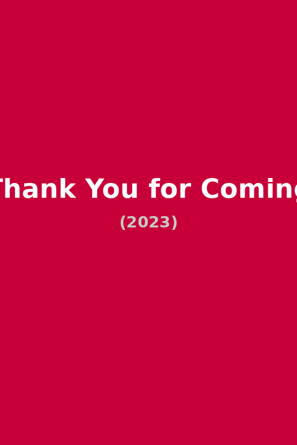 Thank You for Coming